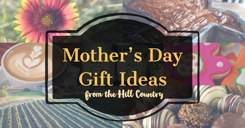 This Mother's Day, get Mom something homegrown in the Texas Hill Country.